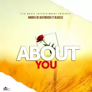 Andre The Beatboxer - About You Ft Blaklez